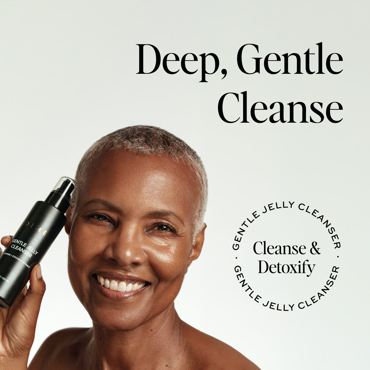 Deep, gentle cleanse