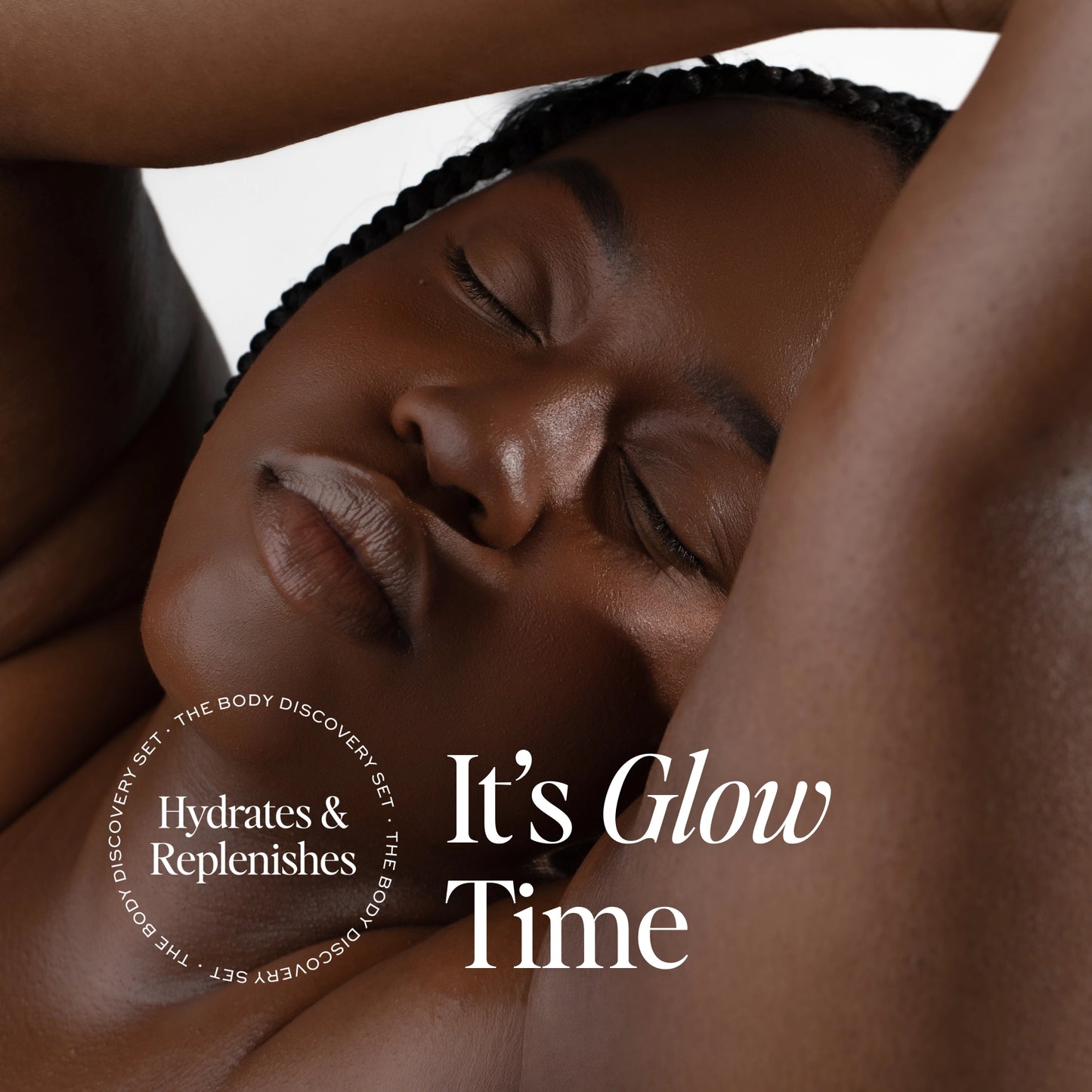 Hydrates & Replenishes, It's Glow Time