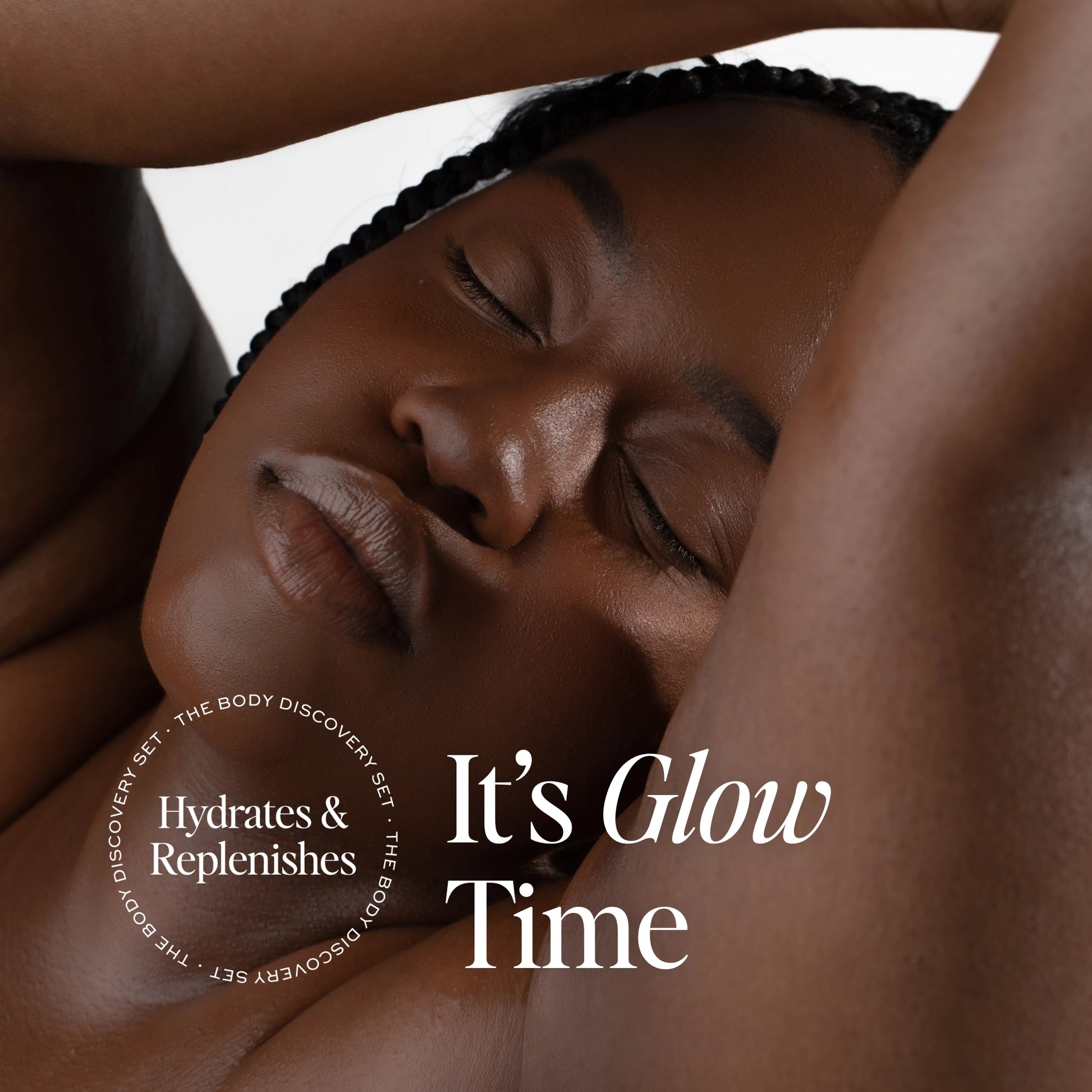 Hydrates & Replenishes, It's Glow Time