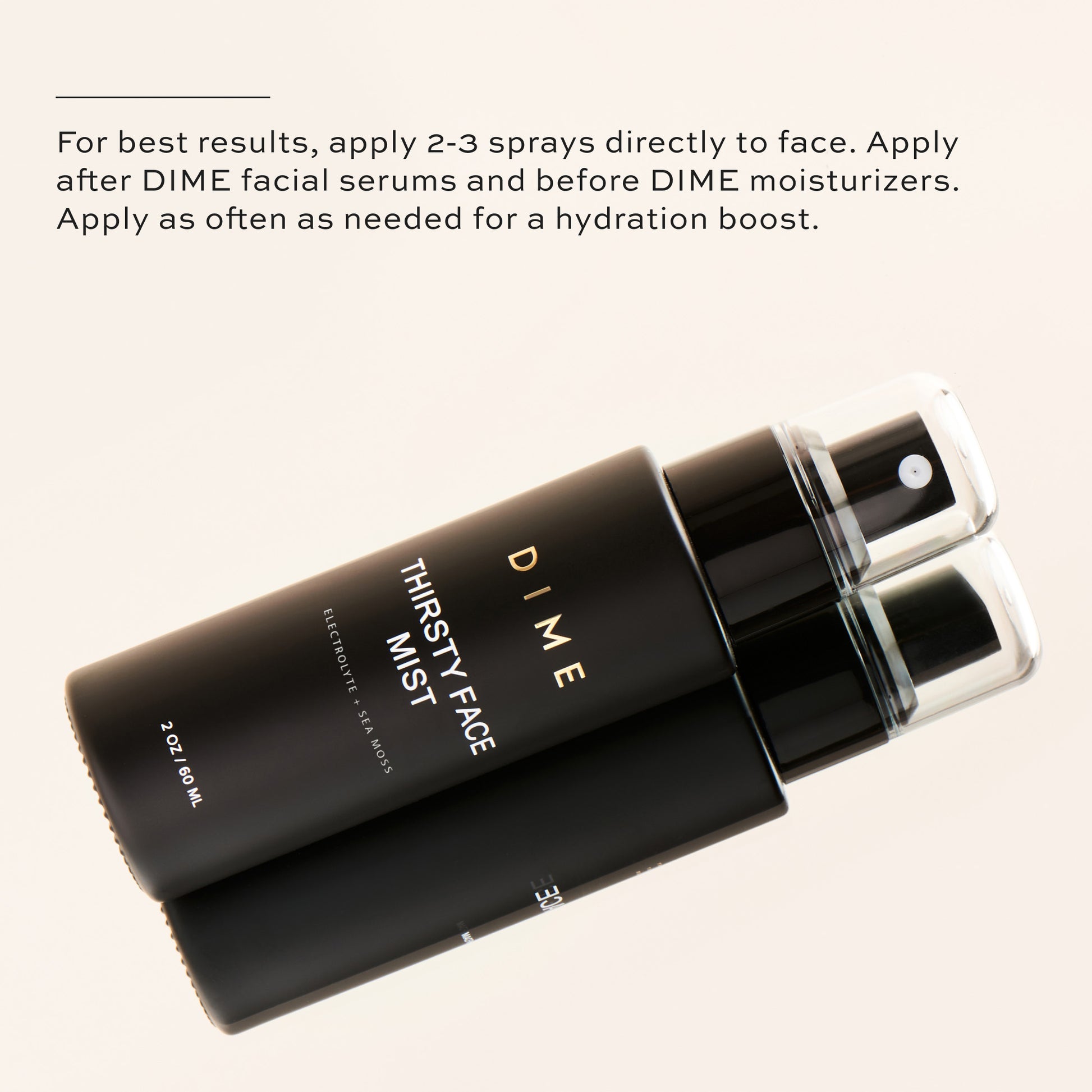 For best results, apply 2-3 sprays directly to face.
